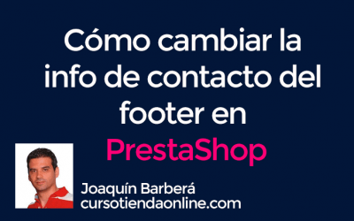 Cómo cambiar la información de contacto del footer de Prestashop