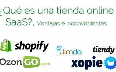¿Qué es un SaaS? ¿Qué tipos hay? ¿Ventajas e inconvenientes de una tienda online SaaS?