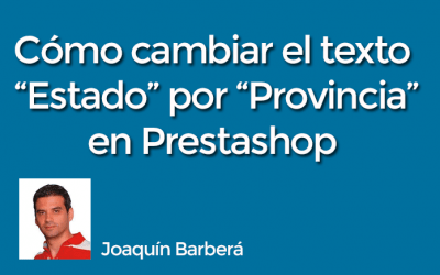 Cómo cambiar el texto «Estado» por «Provincia» en el checkout de Prestashop