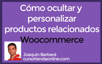 Cómo quitar los productos relacionados que genera por defecto Woocommerce y mostrar productos relacionados personalizados.