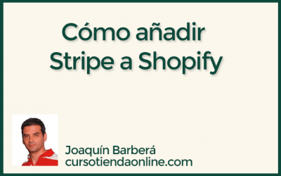 ¿Cómo integrar Stripe en Shopify para pagos con tarjeta?